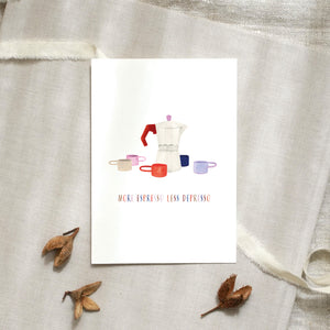 Postkarte · More espresso less depresso